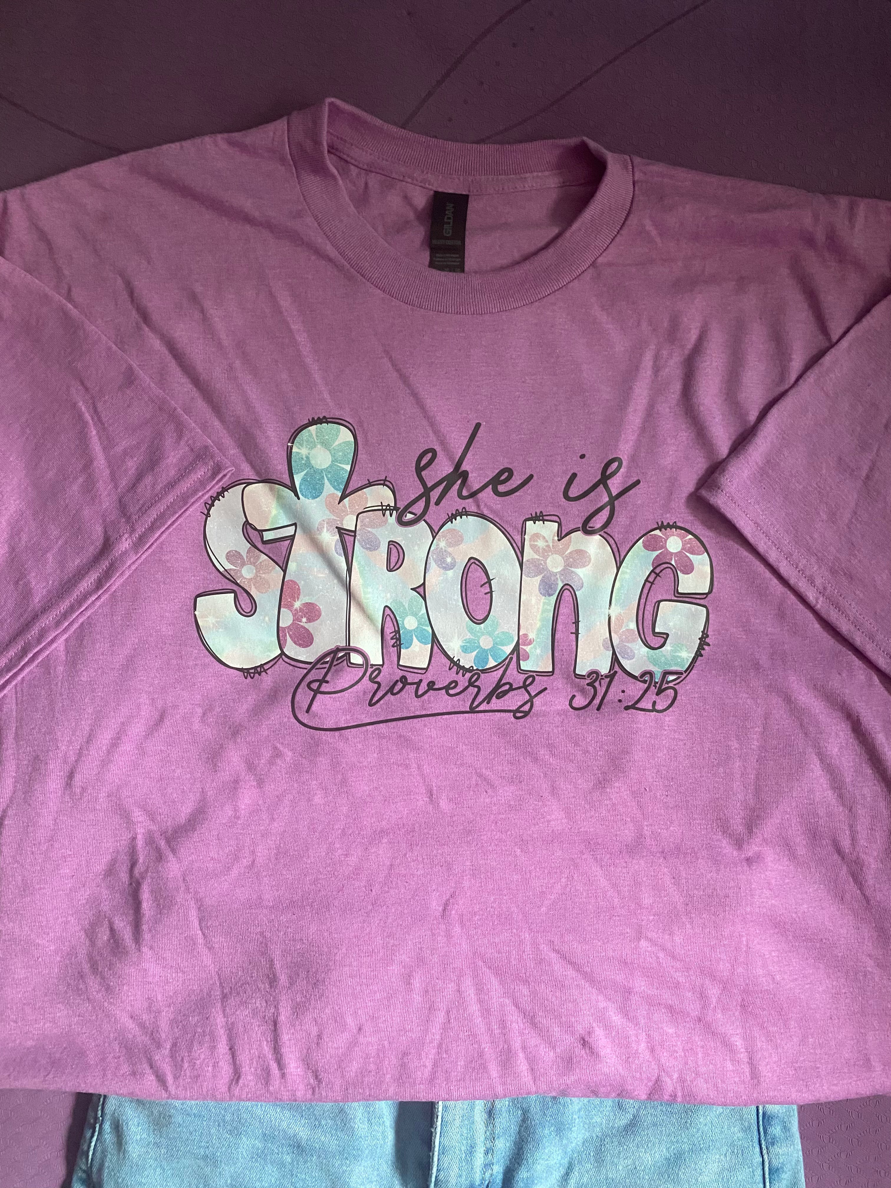 Pre-made She is strong heat pressed Tshirt