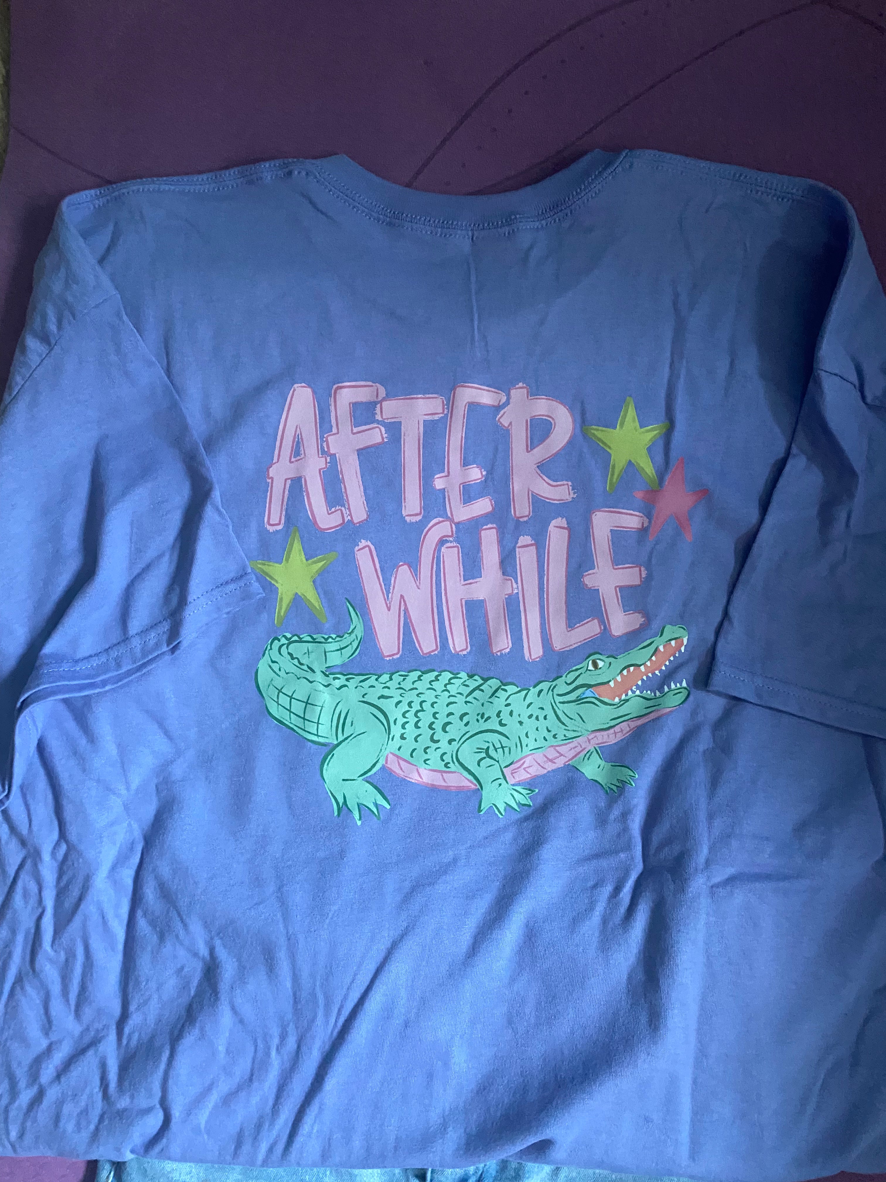 Pre-made Later Gator/After while Croc tshirt