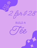 Build a tee on TikTok live. 2 for $28